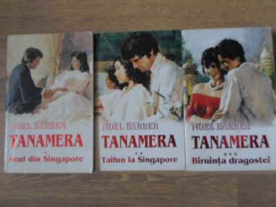 TANAMERA VOL.1-3 LEUL DIN SINGAPORE. TAIFUN LA SINGAPORE. BIRUINTA DRAGOSTEI-NOEL BARBER foto