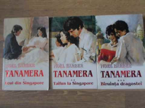 TANAMERA VOL.1-3 LEUL DIN SINGAPORE. TAIFUN LA SINGAPORE. BIRUINTA DRAGOSTEI-NOEL BARBER
