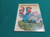 NUNTA PĂSĂRELELOR * COMPLET CARTONATĂ *TEXT SI ILUSTRATII de REGINE GRUBE HEINECKE / 1975 *52