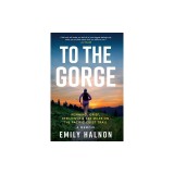 To the Gorge: Running, Grief, and Resilience on 460 Miles of the Pacific Crest Trail
