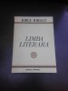Limba literara - Iorgu Iordan, dedicatie Mioara Avram, Editura Scrisul Romanesc 1977, 362 pagini. Studiu literar