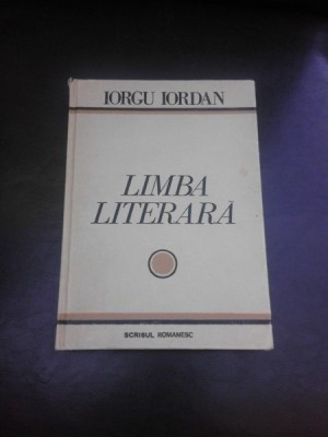 LIMBA LITERARA - IORGU IORDAN (CU DEDICATIE PENTRU MIOARA AVRAM) foto