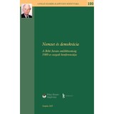 Nemzet &eacute;s Demokr&aacute;cia - A Bib&oacute; Istv&aacute;n Eml&eacute;kbizotts&aacute;g 1989-es szegedi konferenci&aacute;ja