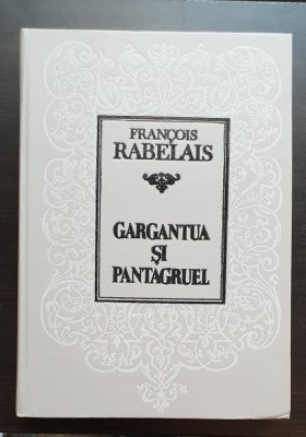 Gargantua și Pantagruel - Francois Rabelais foto