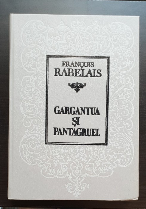 Gargantua și Pantagruel - Francois Rabelais