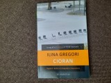 Ilina Gregori - Cioran. Sugestii pentru o biografie imposibila