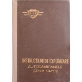 INSTRUCTIUNI DE EXPLOATARE AUTOCAMIOANELE SR131-SR132-COLECTIV-227670