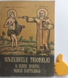 Sinaxarele triodului si Viata Sfintei Maria Egipteanca Eugen Dragoi