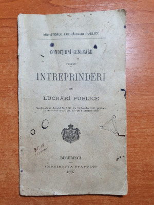 conditii generale pentru intreprinderi de lucrari publice- bucuresti 1897 foto