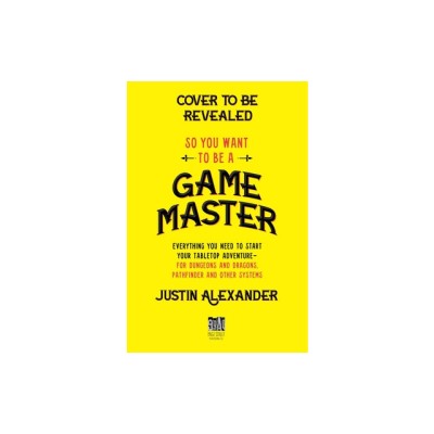 So You Want to Be a Game Master?: Everything You Need to Start Your Tabletop Adventure--For Systems Like Dungeons and Dragons and Pathfinder foto