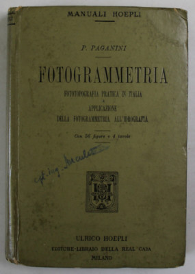 FOTOGRAMMETRIA , FOTOTOPOGRAFIA PRATICA IN ITALIA E APPLICATIONE DELLA FOTOGRAMMETRIA ALL &amp;#039;IDROGRAFIA di P. PAGANINI , 1901 foto