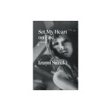 Set My Heart on Fire
