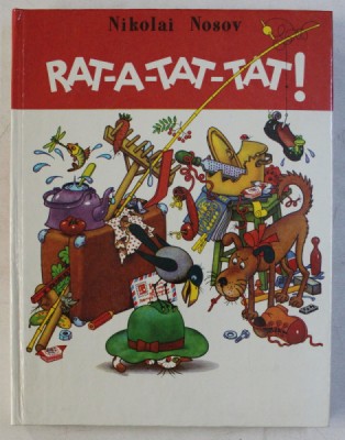RAT-A-TAT-TAT ! by NIKOLAI NOSOV , DRAWINGS by HERMAN OGORODNIKOV , 1989 , EDITIE RADUGA foto