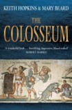 The Colosseum | Keith Hopkins, Mary Beard, Hopkins, Keith, Beard, Mary, Profile Books Ltd