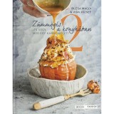 Z&uuml;mm&ouml;g&eacute;s a konyh&aacute;ban 2. - ...&eacute;s v&eacute;gy m&eacute;g egy kan&aacute;l m&eacute;zet! - R&uacute;zsa Magdolna
