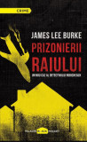 Prizonierii raiului - Hardcover - James Lee Burke - Paladin