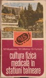 CULTURA FIZICA MEDICALA IN STATIUNI BALNEARE-M. MUSTACIOSU, M. GALBENUS, GH. FURTUNA-341238