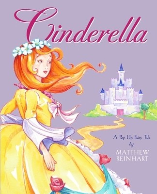 Cinderella: A Pop-Up Fairy Tale