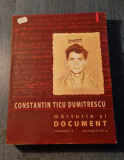Constantin Ticu Dumitrescu Marturie si document volumul 1 partea 3