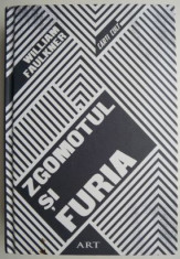 Zgomotul si furia ? William Faulkner foto