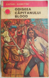 Odiseea capitanului Blood &ndash; Rafael Sabatini