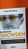 DEZVALUIRILE LUI SNOWDEN. POVESTEA NESTIUTA A CELUI MAI CAUTAT OM DIN LUME - LUKE HARDING