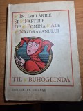 intamplarile si faptele de pomina ale nazdravanului til buhoglinda - din 1970