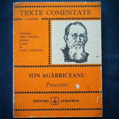 POVESTIRI - ION AGARBIGEANU - TEXTE COMENTATE, LYCEUM foto