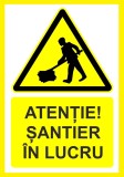 Placuta atentie santier in lucru