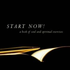 Start Now!: Meditation Instructions, Meditations, Prayers, Verses for the Dead, Karma and Other Spiritual Practices for Beginners