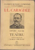 Ion Luca Caragiale - Opere alese Teatru (editie Scarlat Struteanu)