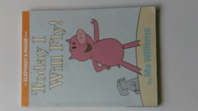 Today I Will Fly - Mo Willems (5+1)5 foto