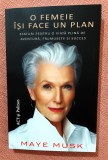O femeie isi face un plan. Sfaturi pentru o viata plina de aventura, frumusete si succes. Editura ACT si Politon, 2021 - Maye Musk