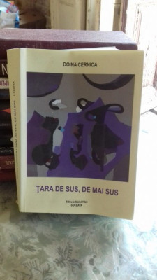 TARA DE SUS, DE MAI SUS - DOINA CERNICA foto