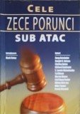 Cele Zece Porunci Sub Atac - Gianina Floricel, Tipografia Centrala, Crestinism, Carte Religioasa, 2007, Romana