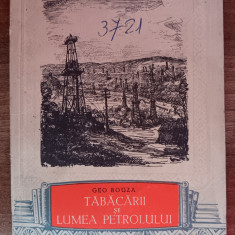myh 310s - Geo Bogza - Tabacarii si Lumea petrolului - ed 1957