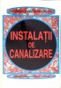 Instalatii de Canalizare - Gheorghe Constantin Ionescu, 1997, Ed. Didactica si Pedagogica, Constructii, 415 pagini