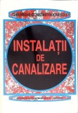 Instalatii de Canalizare - Gheorghe Constantin Ionescu, 1997, Ed. Didactica si Pedagogica, Constructii, 415 pagini