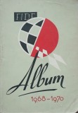 CARTEA - FIDE Album 1968-1970 - Editor Nenad Petrovic - RARITATE