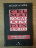 CEL MAI BOGAT OM DIN BABILON de GEORGE S. CLASON , 2004