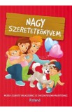 Nagy szeretetkonyvem - Klaudia Halasz-Szabo