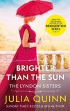 Brighter Than The Sun | Julia Quinn, Little, Brown Book Group