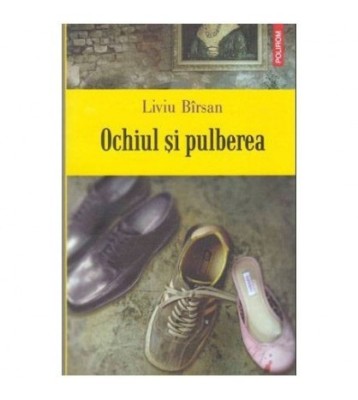 Liviu Birsan - Ochiul si pulberea - 103608 foto