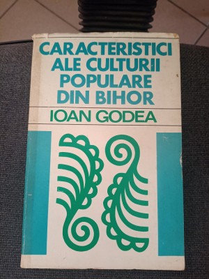 Ioan Godea: Caracteristici ale culturii populare din Bihor foto