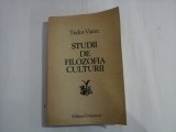 STUDII DE FILOZOFIA CULTURII - TUDOR VIANU