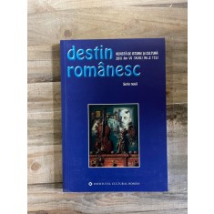 Destin Romanesc. Revista de istorie si cultura 2011 An VI (XVII) Nr. 2 (72)