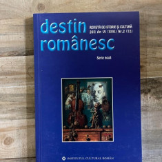 Destin Romanesc. Revista de istorie si cultura 2011 An VI (XVII) Nr. 2 (72)