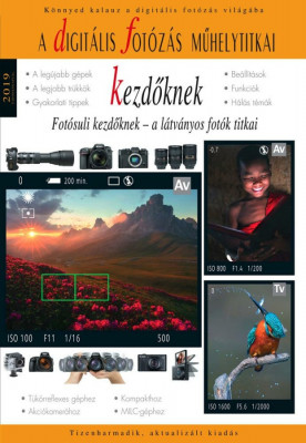 A digit&amp;aacute;lis fot&amp;oacute;z&amp;aacute;s műhelytitkai kezdőknek 2019 - Fot&amp;oacute;suli kezdőknek - a l&amp;aacute;tv&amp;aacute;nyos fot&amp;oacute;k titkai - Enczi Zolt&amp;aacute;n foto