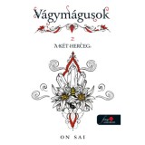 V&aacute;gym&aacute;gusok 2. - A k&eacute;t herceg - On Sai