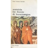 Victor Ieronim Stoichita - Ucenicia lui Duccio di Buoninsegna (Editia: 1976)